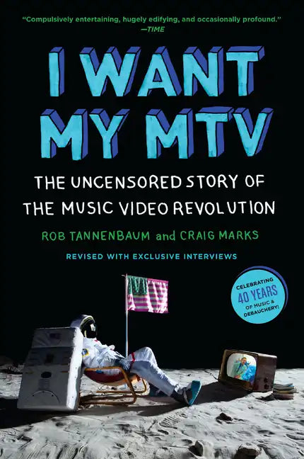 I Want My MTV: The Uncensored Story of the Music Video Revolution - Paperback