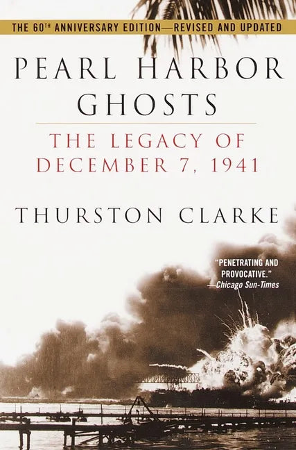 Pearl Harbor Ghosts: The Legacy of December 7, 1941 - Paperback