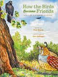 How the Birds Became Friends - Hardcover