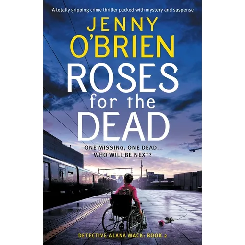 Roses for the Dead: A totally gripping crime thriller packed with mystery and suspense - Paperback