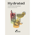 Hydrated: An eletrolyte Recipe Book - Paperback
