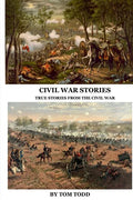 Civil War Stories: True Stories from the Civil War - Paperback