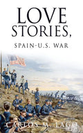Love Stories, Spain-U.S. War - Paperback