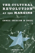 The Cultural Revolution at the Margins - Hardcover