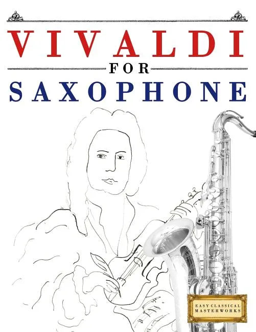 Vivaldi for Saxophone: 10 Easy Themes for Saxophone Beginner Book - Paperback