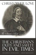 The Christian's Duty and Safety in Evil Times - Paperback