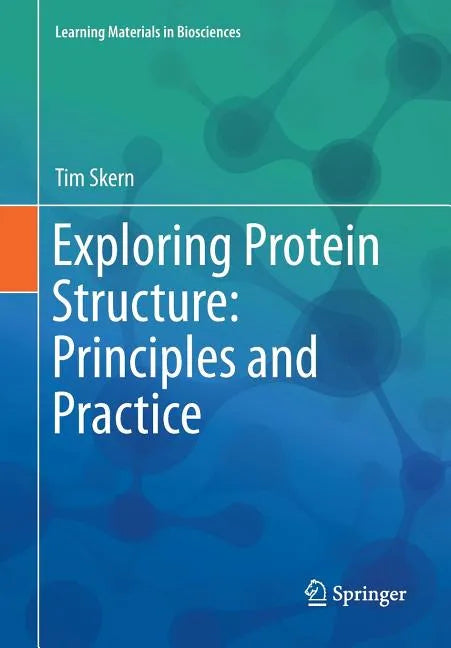 Exploring Protein Structure: Principles and Practice - Paperback