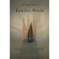 Lawless World: The Whistle-Blowing Account of How Bush and Blair Are Taking the Law into TheirO wn Hands - Paperback