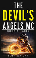 The Devil's Angels MC Book 2 - Axel - Paperback