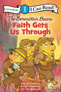 The Berenstain Bears, Faith Gets Us Through: Level 1 - Paperback