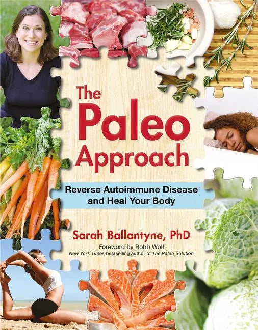 The Paleo Approach: Reverse Autoimmune Disease and Heal Your Body - Paperback