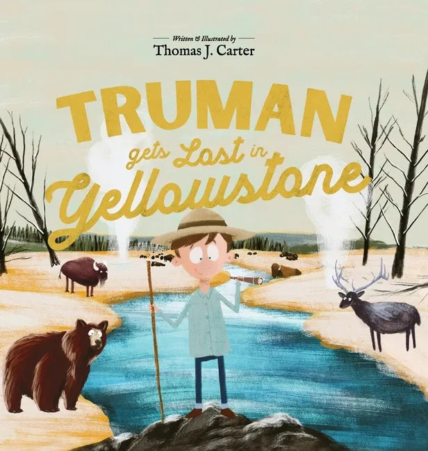 Truman Gets Lost In Yellowstone - Hardcover