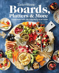 Taste of Home Boards, Platters & More: 219 Recipes for Party-Perfect Charcuterie Boards, Snacks & Drinks - Hardcover