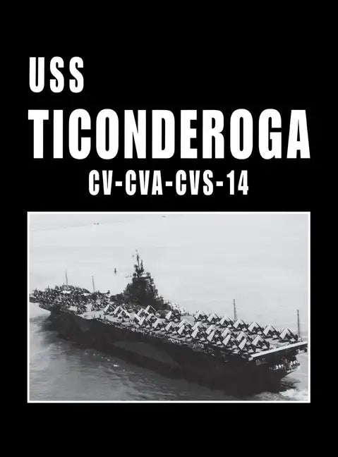 USS Ticonderoga - CV Cva CVS 14 - Hardcover