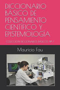 Diccionario Básico de Pensamiento Científico Y Epistemología: Colección Diccionarios Básicos N° 7 - Paperback
