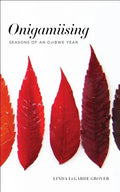 Onigamiising: Seasons of an Ojibwe Year - Paperback