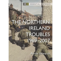 The Northern Ireland Troubles: 1969-2007 - Paperback