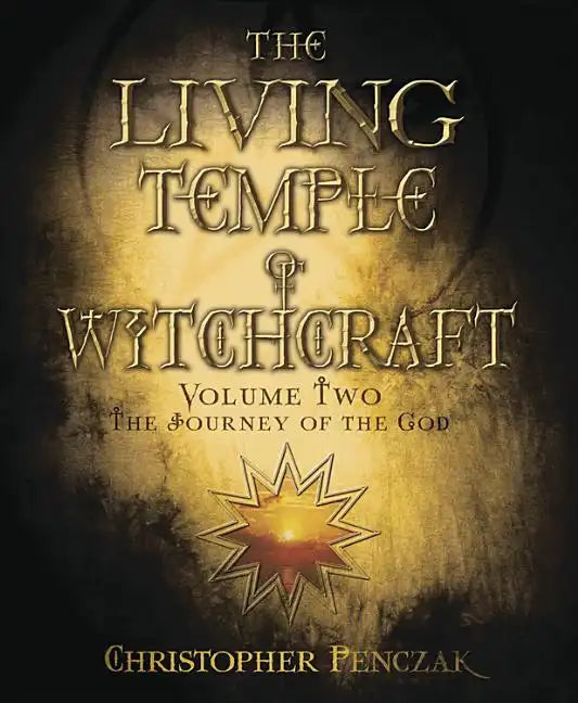 The Living Temple of Witchcraft Volume Two: The Journey of the God - Paperback