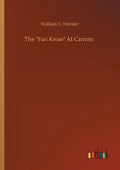 The Fan Kwae At Canton - Paperback