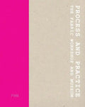 Process and Practice: The Fabric Workshop and Museum - Hardcover