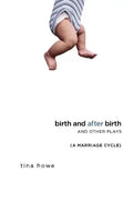 Birth and After Birth and Other Plays - Paperback
