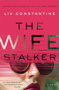 The Wife Stalker - Hardcover