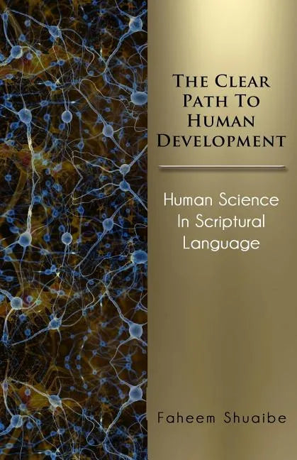 The Clear Path to Human Development: Human Science in Scriptural Language - Paperback