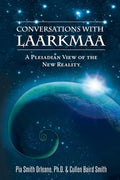 Conversations with Laarkmaa: A Pleiadian View of the New Reality - Paperback