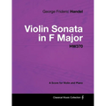 George Frideric Handel - Violin Sonata in F Major - HW370 - A Score for Violin and Piano - Paperback
