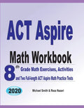 ACT Aspire Math Workbook: 8th Grade Math Exercises, Activities, and Two Full-length ACT Aspire Math Practice Tests - Paperback