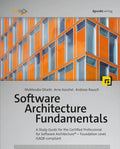 Software Architecture Fundamentals: A Study Guide for the Certified Professional for Software Architecture(r) - Foundation Level - Isaqb Compliant - Paperback