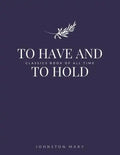 To Have and to Hold - Paperback