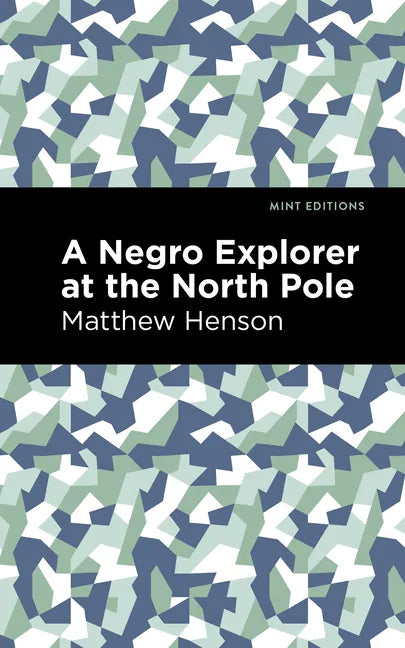 A Negro Explorer at the North Pole - Hardcover