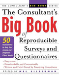 The Consultant's Big Book of Reproducible Surveys and Questionnaires: 50 Instruments to Help You Assess and Diagnose Client Needs - Paperback