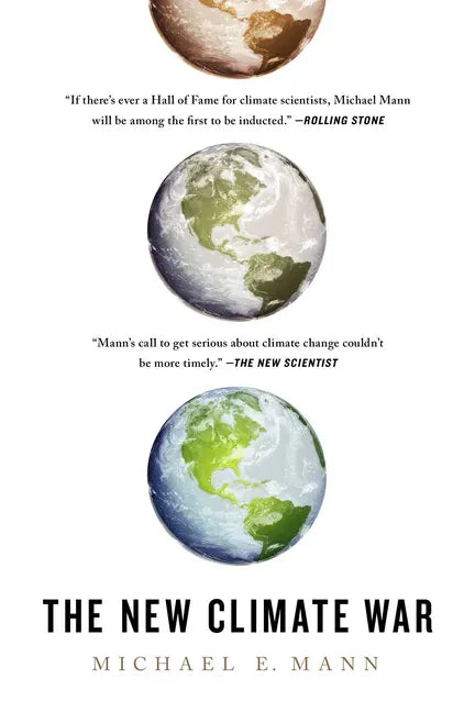 The New Climate War: The Fight to Take Back Our Planet - Paperback