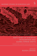 Sixty Years of European Integration and Global Power Shifts: Perceptions, Interactions and Lessons - Paperback