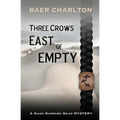 Three Crows East of Empty - Paperback