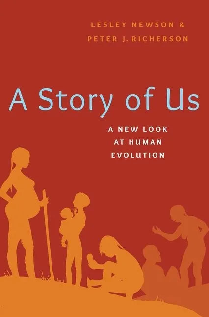 A Story of Us: A New Look at Human Evolution - Hardcover