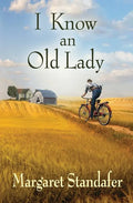 I Know an Old Lady: A Coming of Age Novel - Paperback