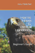 Harris Hawk & Redtail Handbook: Beginner's Guide - Paperback