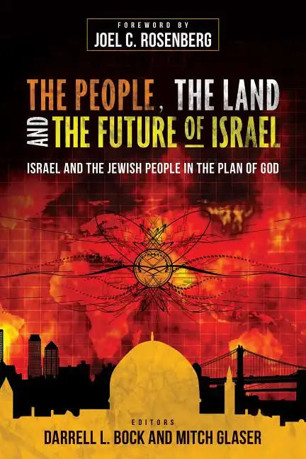 The People, the Land, and the Future of Israel: Israel and the Jewish People in the Plan of God - Paperback