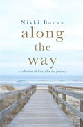 Along the Way: a collection of letters for the journey - Paperback