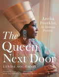 The Queen Next Door: Aretha Franklin, an Intimate Portrait - Hardcover