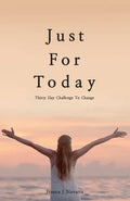 Just For Today: 30 Day Challenge to Change - Paperback
