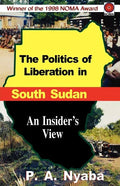 The Politics of Liberation in South Sudan - Paperback