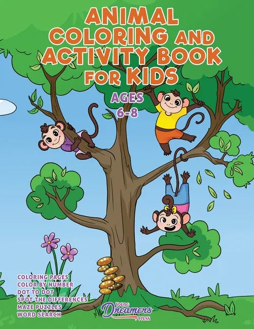 Animal Coloring and Activity Book for Kids Ages 6-8: Animal Coloring Book, Dot to Dot, Maze Book, Kid Games, and Kids Activities - Paperback