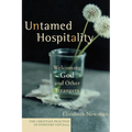 Untamed Hospitality: Welcoming God and Other Strangers - Paperback