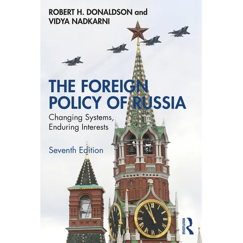 The Foreign Policy of Russia: Changing Systems, Enduring Interests - Paperback
