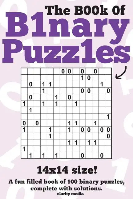 The Book Of Binary Puzzles: 14x14 - Paperback