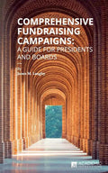Comprehensive Fundraising Campaigns: A Guide for Presidents and Boards - Paperback
